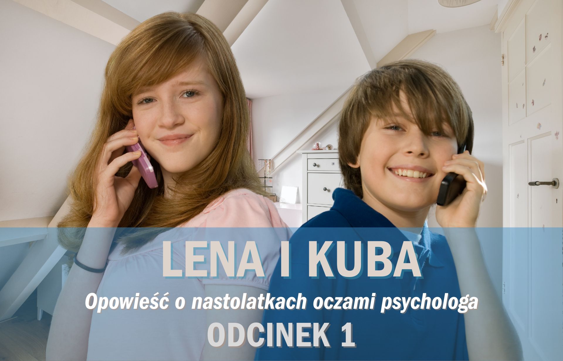 Cykl: Lena i Kuba. Nastolatki oczami psychologa