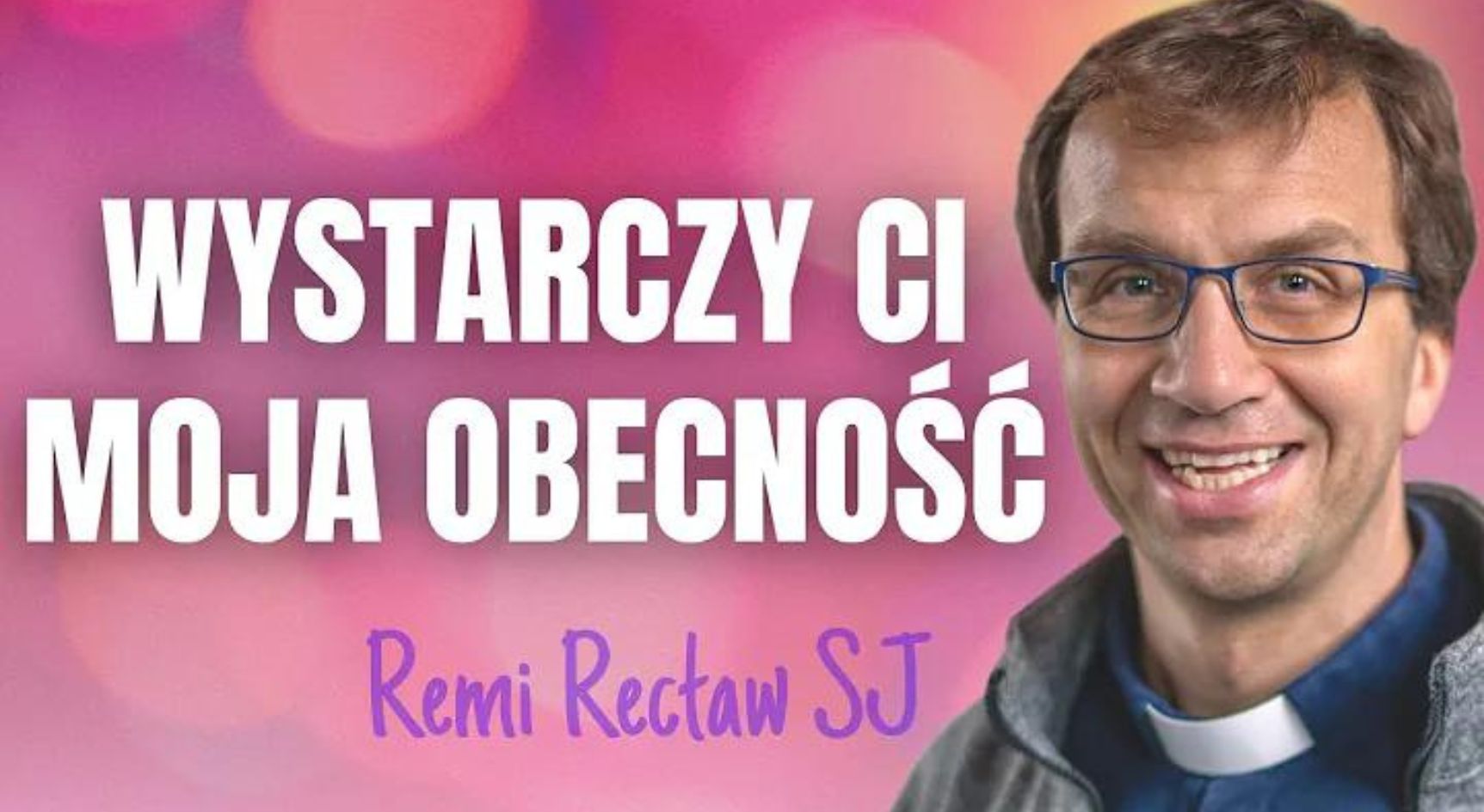 relacje msza wystarczy ci moja obecnosc